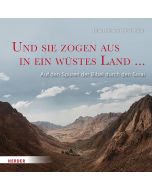 Und sie zogen aus in ein wüstes Land ...