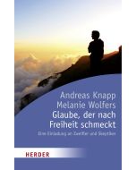 Glaube, der nach Freiheit schmeckt