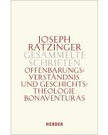 Offenbarungsverständnis und Geschichtstheologie Bonaventuras