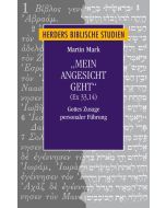 "Mein Angesicht geht" (Ex 33,14)