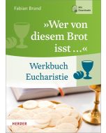 »Wer von diesem Brot isst ...«
