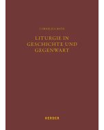 Liturgie in Geschichte und Gegenwart