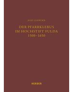 Der Pfarrklerus im Hochstift Fulda 1500–1650