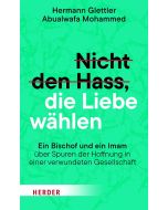 Nicht den Hass, die Liebe wählen
