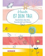 Heute ist dein Tag!