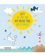 Gott ist mit dir am Abend und am Morgen