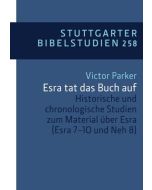 Historische und chronologische Studien zum Material über Esra (Esr. 7-10 und Neh. 8)