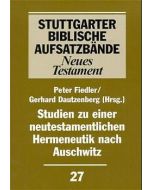 Studien zu einer neutestamentlichen Hermeneutik nach Auschwitz