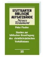 Studien zur biblischen Grundlegung des christlich-jüdischen Verhältnisses