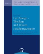 Carl Stange – Theologe und Wissenschaftsorganisator