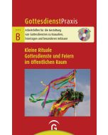 Kleine Rituale. Gottesdienste und Feiern im öffentlichen Raum