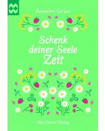 Schenk deiner Seele Zeit