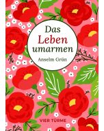 Das Leben umarmen