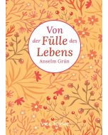 Von der Fülle des Lebens