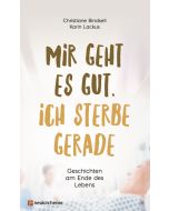 Mir geht es gut, ich sterbe gerade