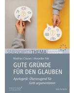 Gute Gründe für den Glauben