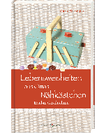 Lebensweisheiten aus Omas Nähkästchen