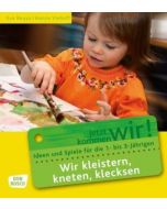 Wir kleistern, kneten, klecksen