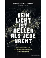 Sein Licht ist heller als jede Nacht