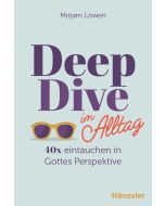 Deep Dive im Alltag