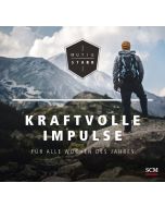 Mutig und stark - Kraftvolle Impulse für alle Wochen des Jahres