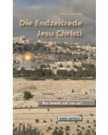 Die Endzeitrede Jesu Christi