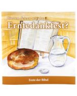 Warum feiern wir das ... Erntedankfest?