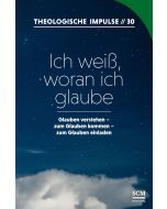 Ich weiß, woran ich glaube