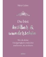 Du bist kostbar & wunderschön