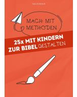 25x mit Kindern zur Bibel gestalten