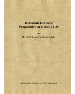 Hebräisch-Deutsche Präparation zu Genesis 1-25