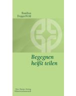 Begegnen heißt teilen