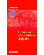 Gesundheit als geistliche Aufgabe