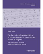 170 Jahre Introitusgeschichte in der Evangelisch- Lutherischen Kirche in Bayern