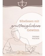 Bibellesen mit größtmöglichem Gewinn