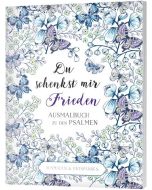 Du schenkst mir Frieden - Ausmalbuch