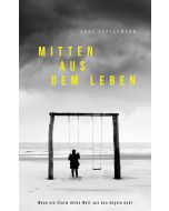 Mitten aus dem Leben
