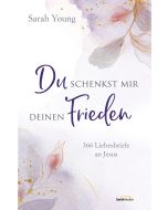 Du schenkst mir deinen Frieden