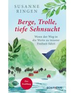 Berge, Trolle, tiefe Sehnsucht