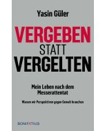 Vergeben statt vergelten