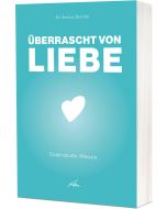 Überrascht von Liebe