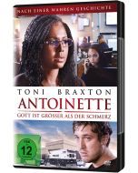 Antoinette - Gott ist größer als der Schmerz (DVD)